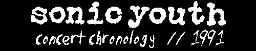 sonic youth concert chronology // 1991